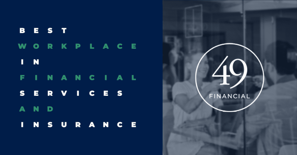 49 Financial makes “Best Workplaces in Financial Services and Insurance” List!
